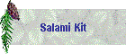 Salami Kit