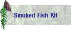 Smoked Fish Kit