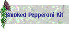 Smoked Pepperoni Kit